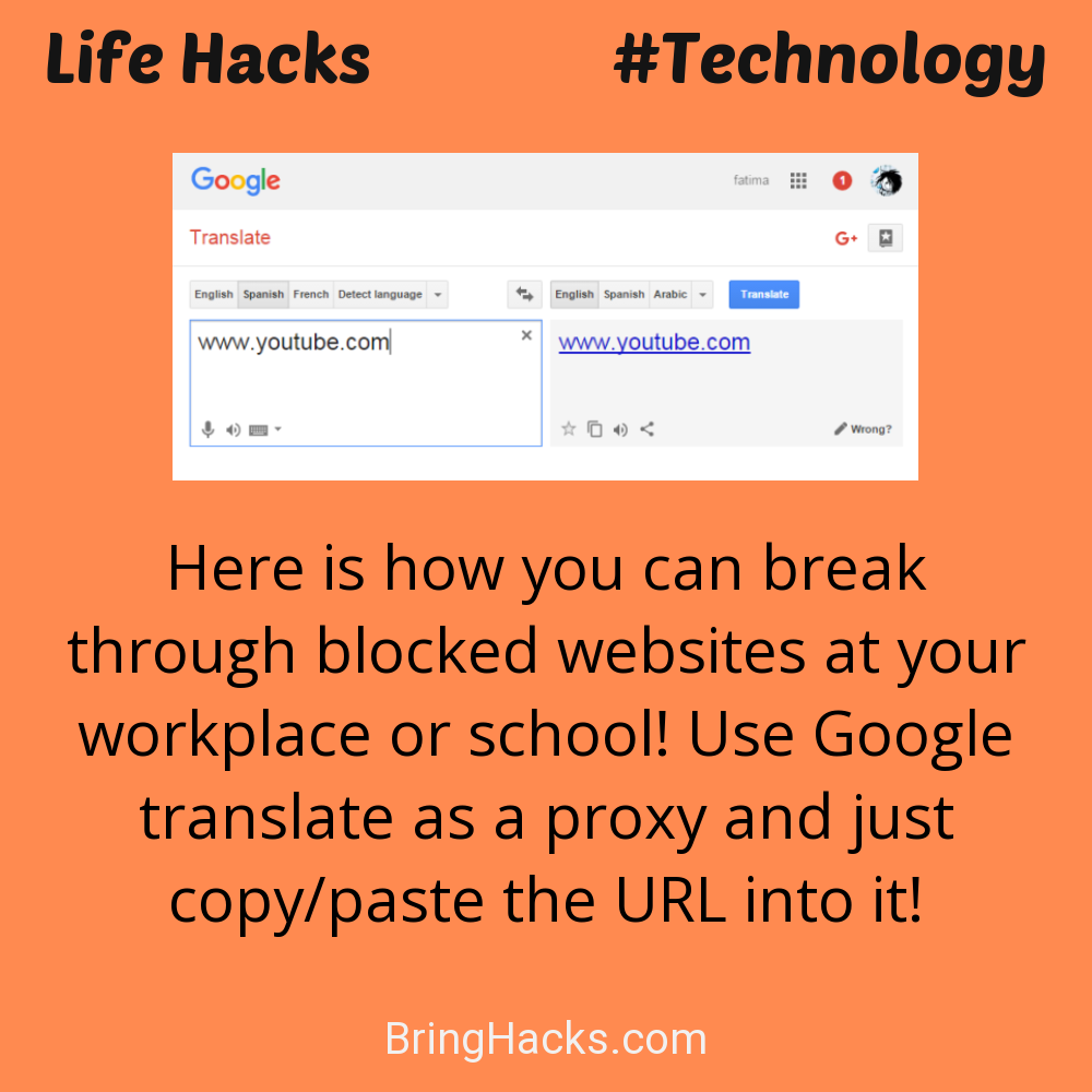 Life Hacks: - Here is how you can break through blocked websites at your workplace or school! Use Google translate as a proxy and just copy/paste the URL into it!
